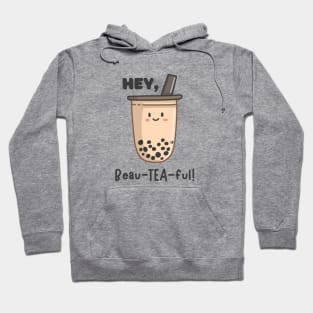 Hey, beau-tea-ful! Hoodie